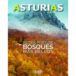 Asturias. Rutas por los bosques más bellos